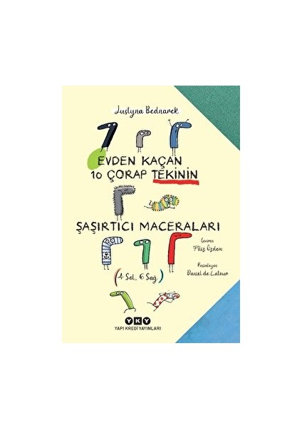 Evden Kaçan On Çorap Tekinin Şaşırtıcı Maceraları - Justyna Bednarek