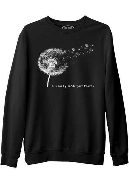 Be Real Not Perfect Dandellion Siyah Erkek Kalın Sweatshirt