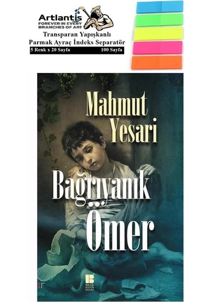 Bağrıyanık Ömer Mahmut Yesari 144 Sayfa Karton Kapak 1 Adet Fosforlu Transparan Kitap Ayraç 1 Paket