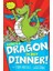 There’s A Dragon In My Dinner! 1