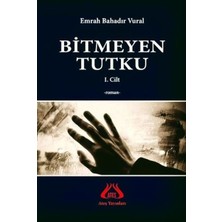 Bitmeyen Tutku - Emrah Bahadır Vural