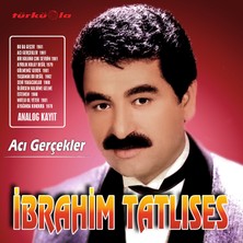 Ibrahim Tatlıses-Acı Gerçekler (Plak)