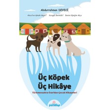 Üç Köpek Üç Hikaye - Abdurrahman Deveci