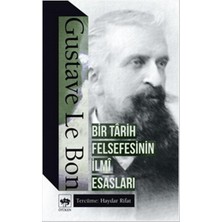 Bir Tarih Felsefesinin İlmi Esasları-Gustave Le Bon