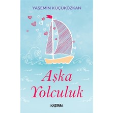 Aşka Yolculuk - Yasemin Küçüközkan