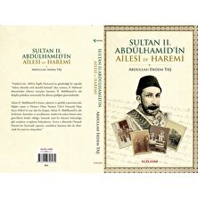 Sultan Iı. Abdülhamid'in Ailesi ve Haremi - Abdullah Erdem Taş