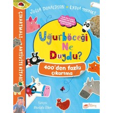 Uğurböceği Ne Duydu Çıkartmalı Aktivite Kitabı - Julia Donaldson