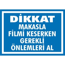 İzmir Serigrafi Dikkat Makasla Filmi Keserken Gerekli Önlemleri Al 2.6 mm PVC Uyarı Levhası 25 x 35 cm