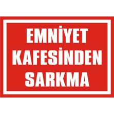 İzmir Serigrafi Emniyet Kafesinden Sarkma Galvaniz Uyarı Levhası 17,5 x 25 cm