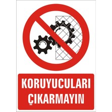 İzmir Serigrafi Koruyucuları Çıkarmayın 2.6 mm PVC Uyarı Levhası 25 x 35 cm