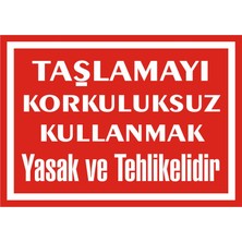 İzmir Serigrafi Taşlamayı Korkuluksuz Kullanmak Tehlikeli ve Yasaktır 2.6 mm PVC Uyarı Levhası 25 x 35 cm