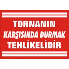 İzmir Serigrafi Tornanın Karşısında Durmak Tehlikelidir (Kendinden Yapışkanlı Etiket) 17,5 x 25 cm