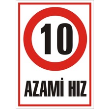 İzmir Serigrafi Azami Hız 10 2.6 mm PVC Uyarı Levhası 17,5 x 25 cm