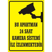 İzmir Serigrafi Bu Apartman 24 Saat Kamera Sistemi İle İzlenmektedir 2.6 mm PVC Uyarı Levhası 17,5 x 25 cm