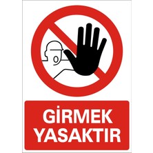 İzmir Serigrafi Girmek Yasaktır 2.6 mm PVC Uyarı Levhası 25 x 35 cm