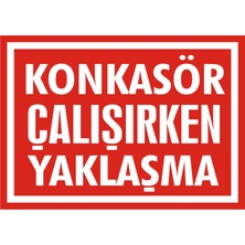 İzmir Serigrafi Kankasör Çalışırken Yaklaşma (Kendinden Yapışkanlı Etiket) 17,5 x 25 cm