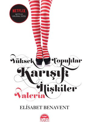 Yüksek Topuklar Karışık İlişkiler (Ciltli) - Elisabet Benavent
