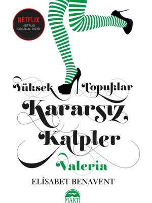 Yüksek Topuklar Kararsız Kalpler (Ciltli) - Elisabet Benavent
