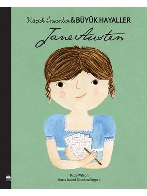 Küçük İnsanlar Büyük Hayaller; Jane Austen - Maria Maria Isabel Sanchez Vegara