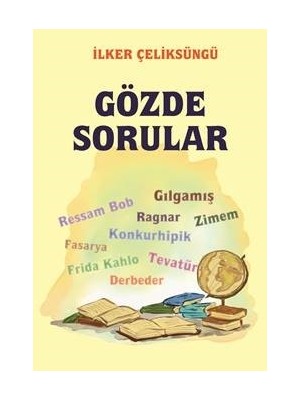 Gözde Sorular - İlker Çeliksüngü