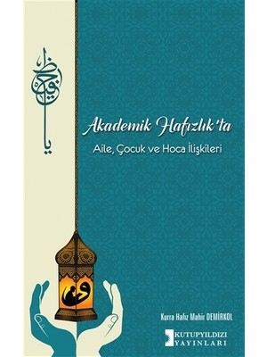 Akademik Hafızlık'ta Aile, Çocuk Ve Hoca İlişkileri  - Mahir Demirkol 2020