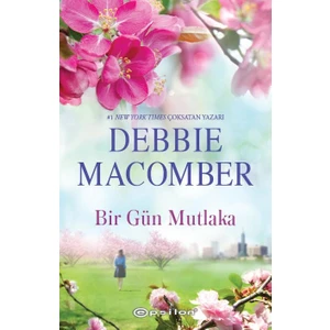 Bir Gün Mutlaka - Debbie Macomber
