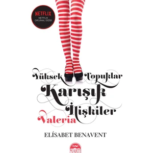 Yüksek Topuklar Karışık İlişkiler (Ciltli) - Elisabet Benavent