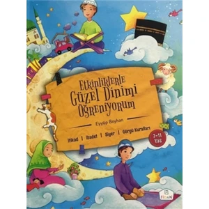 Etkinliklerle Güzel Dinimi Öğreniyorum | 7 - 11 Yaş - Eyyüp Beyhan