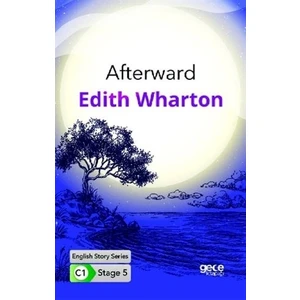 Afterward - İngilizce Hikayeler C1 Stage 5 - Edith Wharton