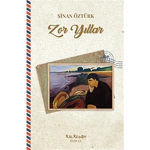 Zor Yıllar - Sinan Öztürk