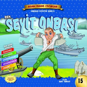 Ben Seyit Onbaşı-Adam Olmuş Çocuklar