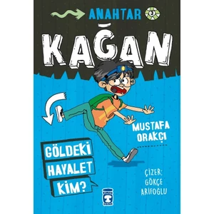 Kağan - Göldeki Hayalet Kim - Mustafa Orakçı