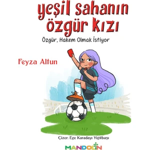 Yeşil Sahanın Özgür Kızı - Feyza Altun