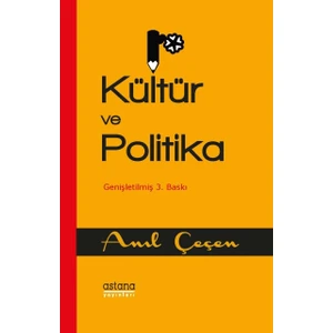 Kültür Ve Politika ( Genişletilmiş Baskı ) - Anıl Çeçen