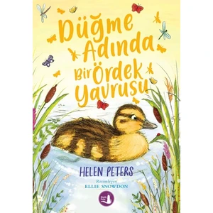 Düğme Adında Bir Ördek Yavrusu - Helen Peters