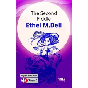 The Second Fiddle / İngilizce Hikayeler C2 Stage 6 - Ethel M. Dell