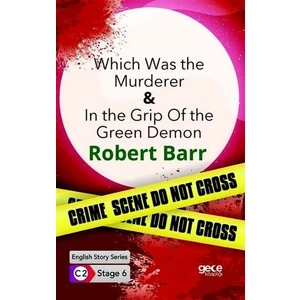 Which Was The Murderer - In The Grip Of The Green Demon / İngilizce Hikayeler C2 Stage 6 - Robert Barr