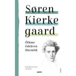 Ölüme Götüren Hastalık - Søren Kierkegaard