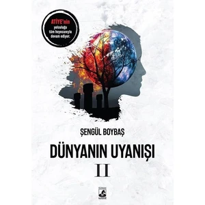 Dünyanın Uyanışı 2 - Şengül Boybaş