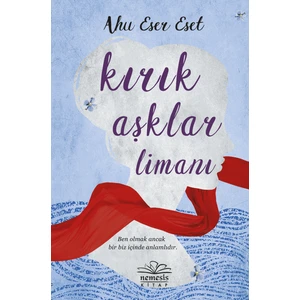 Kırık Aşklar Limanı - Ahu Eser Eset