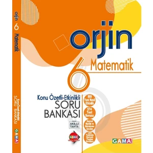 Gama Yayınları 6. Sınıf Orjin Matematik Konu Özetli Etkinlikli Soru Bankası