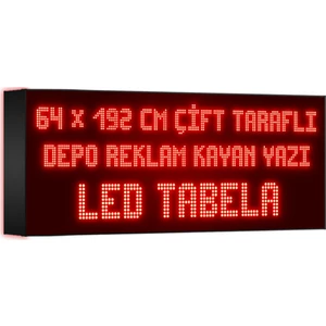 Depo Tabela Reklam Kırmızı Kayan Yazı LED Tabela 64 x 192 cm Çift Taraflı