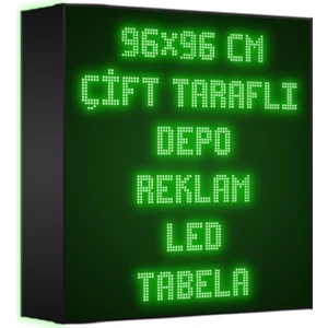 Depo Tabela Reklam Yeşil Kayan Yazı LED Tabela 96 x 96 cm Çift Taraflı