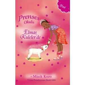 Prenses Okulu -33 Elmas Kuleler'de Ve Minik Kuzu - Vivian French