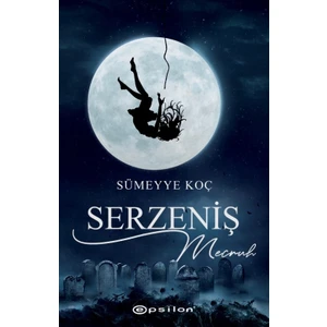 Serzeniş 2 Mecruh - Sümeyye Koç