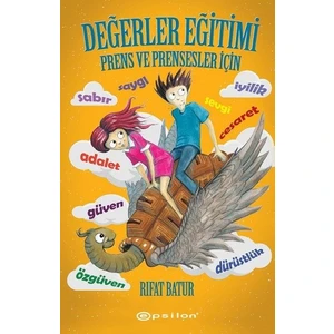 Değerler Eğitimi - Prens Ve Prensesler İçin -  Rıfat Batur