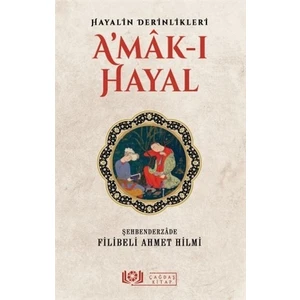 A'Mak-I Hayal - Şehbenderzade Filibeli Ahmed Hilmi