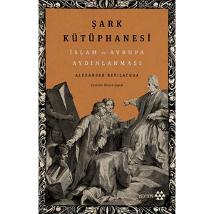 Şark Kütüphanesi - Alexander Bevilacqua