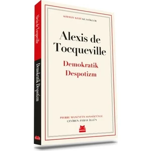 Demokratik Despotizm - Alexis De Tocqueville