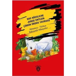 Das Hässliche Junge Entlein  Çirkin Ördek Yavrusu  - Hans Christian Andersen
